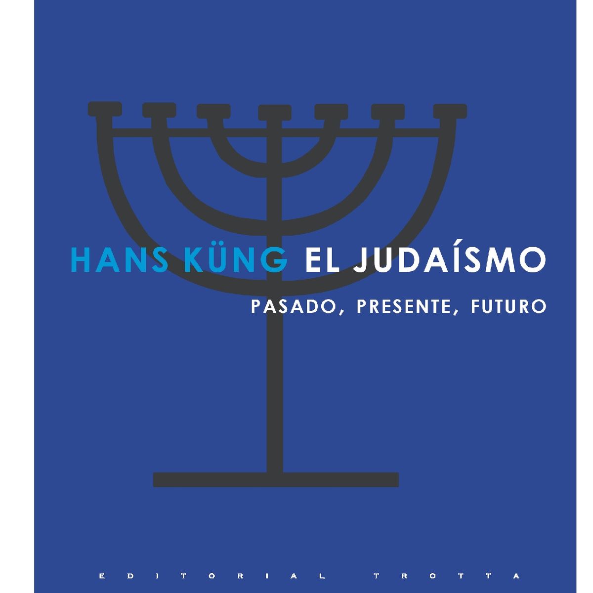 GENERICO - El Judaísmo Pasado Presente y Futuro - Hans Küng