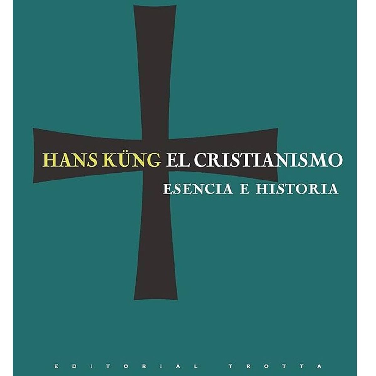 GENERICO - El Cristianismo Esencia E Historia  Hans Küng