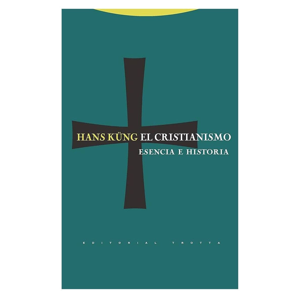 GENERICO - El Cristianismo Esencia E Historia  Hans Küng
