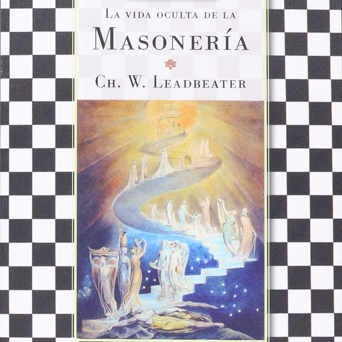 GENERICO - LA VIDA OCULTA DE LA MASONERIA -W LEADBEATER- Tapa blanda