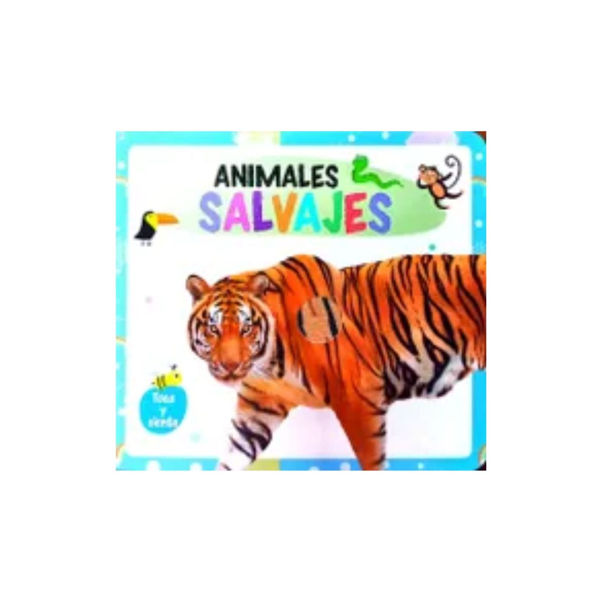 GENERICO - TOCA Y SIENTE - ANIMALES SALVAJES -  Libro para niños
