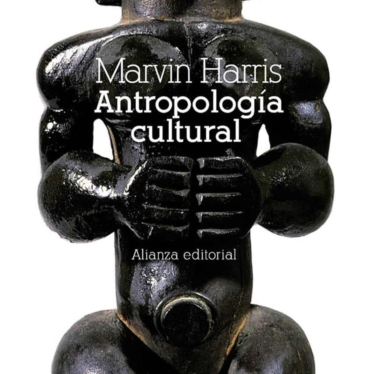 ALIANZA EDITORIAL - Antropología Cultural - Marvin Harris