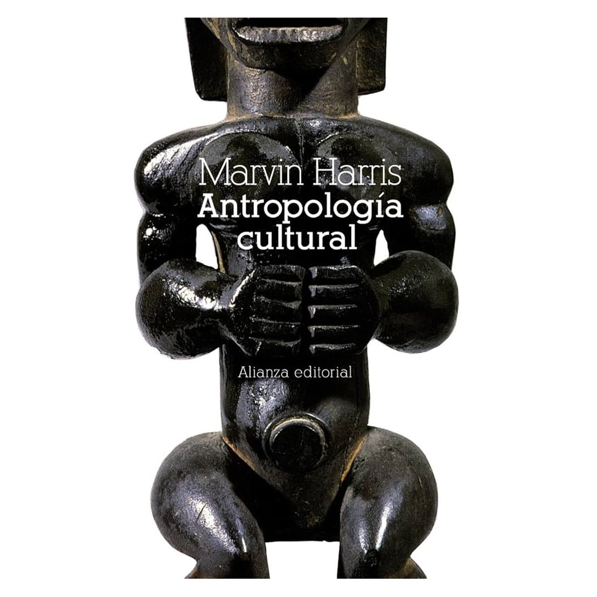 ALIANZA EDITORIAL - Antropología Cultural - Marvin Harris