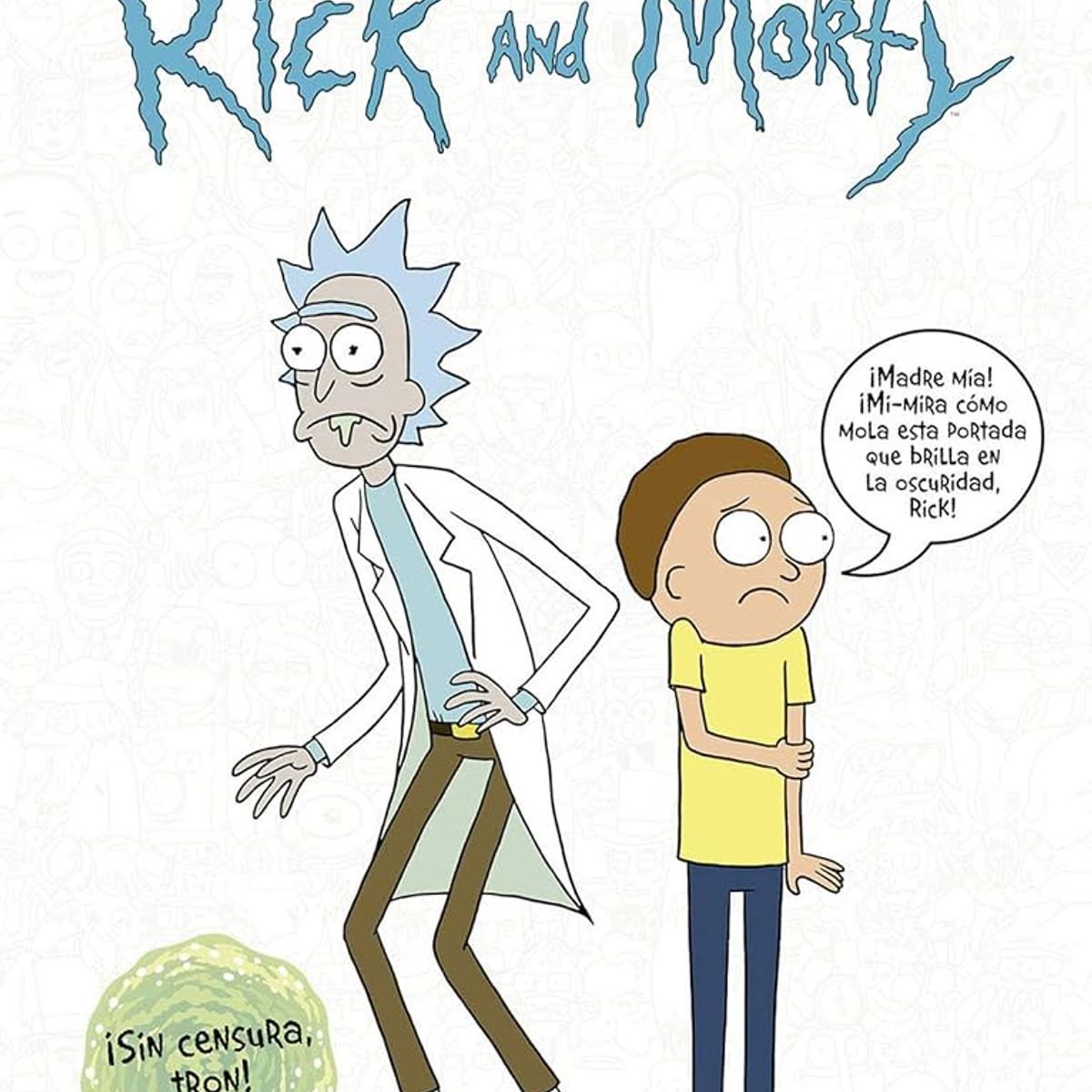 GENERICO - EL ARTE DE RICK Y MORTY James Siciliano -libro ROTO-