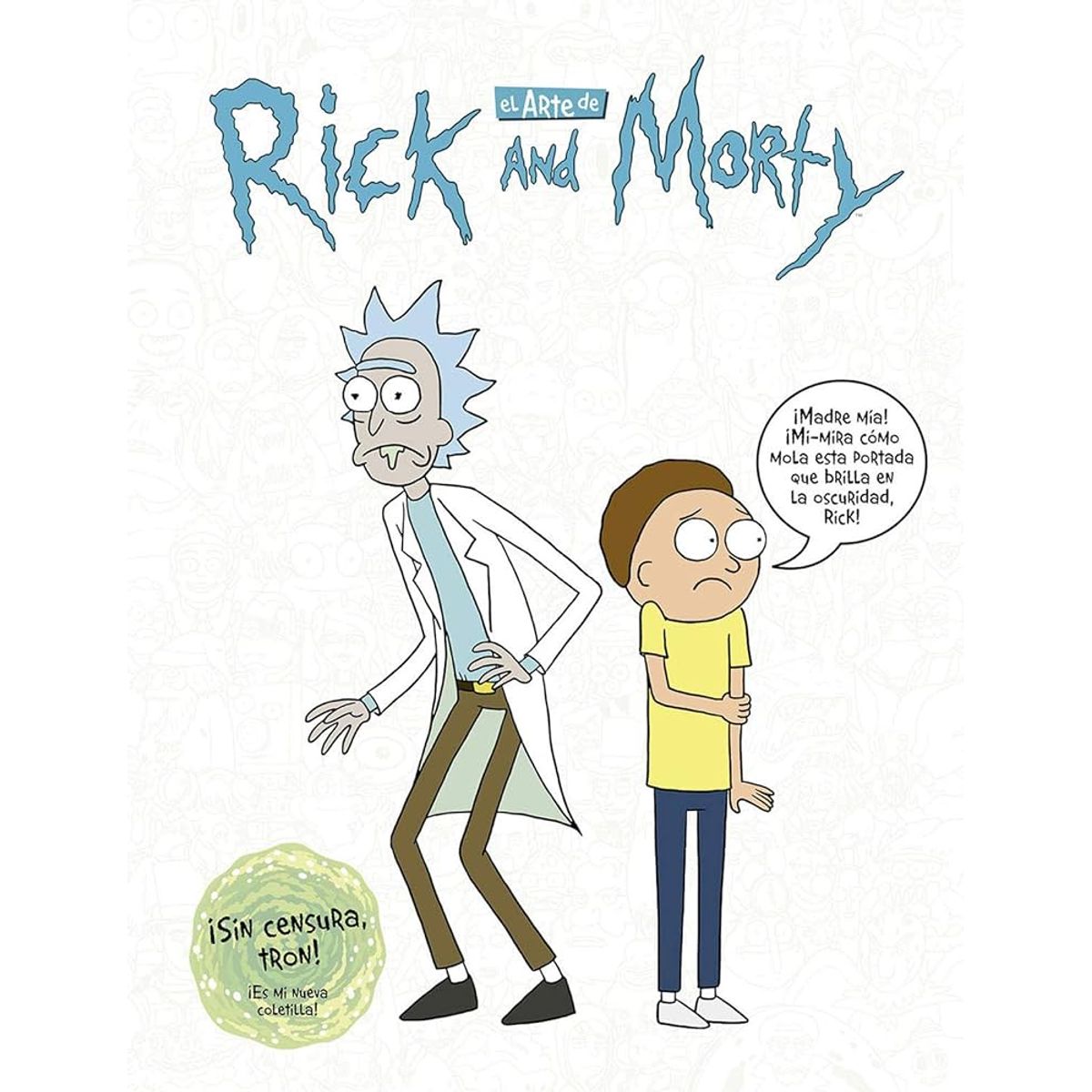 GENERICO - EL ARTE DE RICK Y MORTY James Siciliano -libro ROTO-