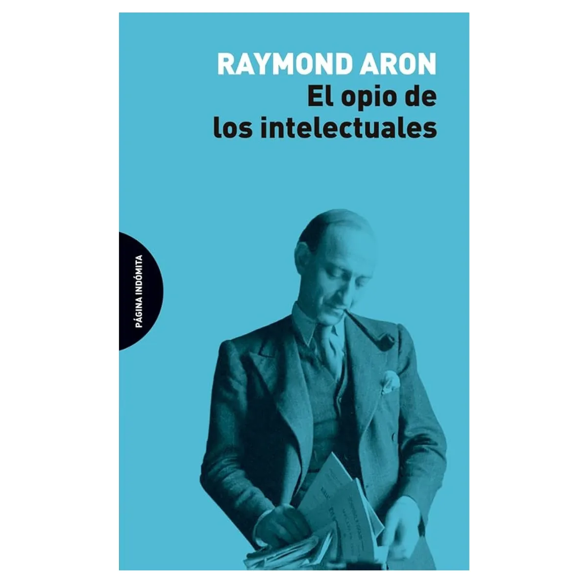 GENERICO - El Opio de los Intelectuales - Aron Raymond