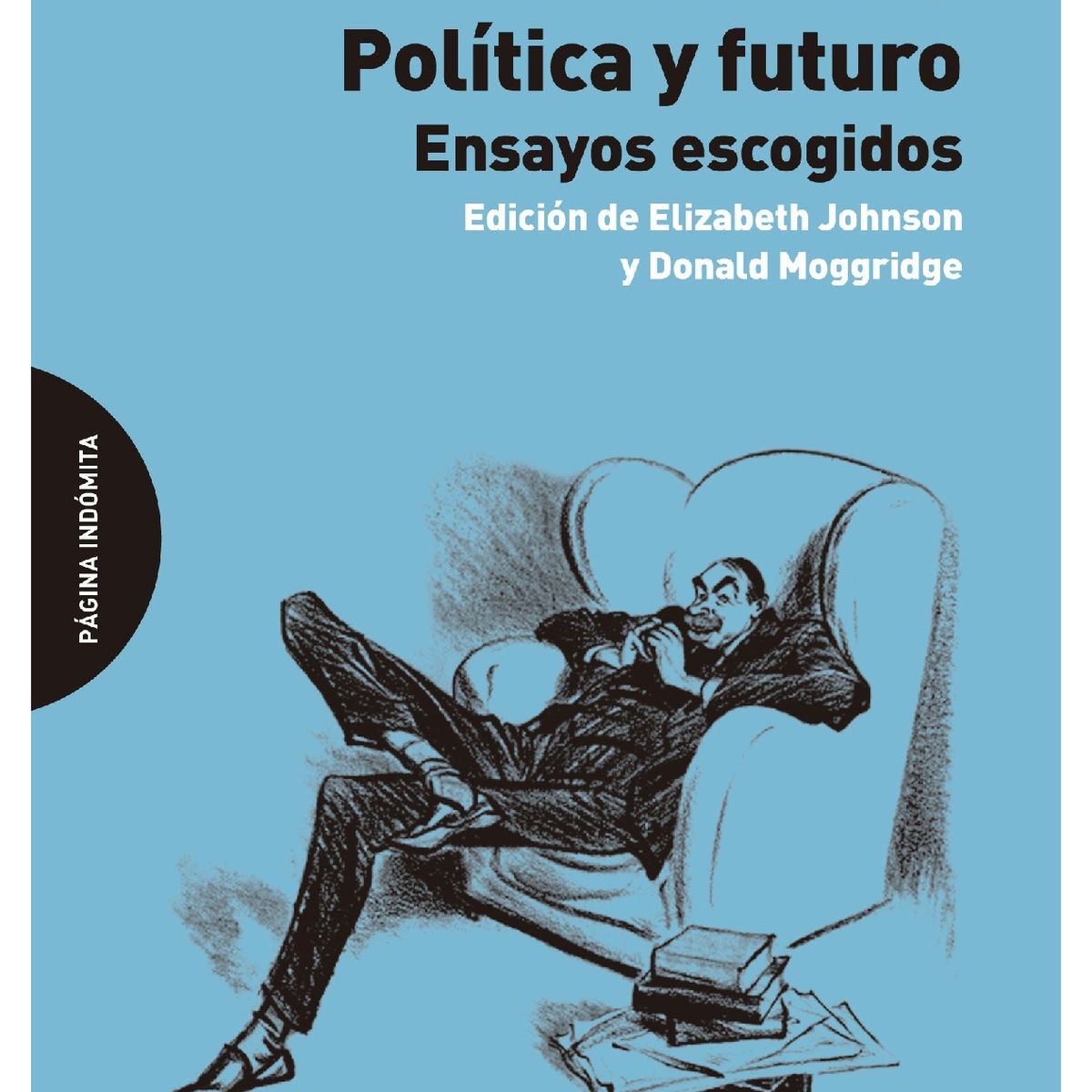 GENERICO - Política y Futuro Ensayos Escogidos - John Maynard Keynes