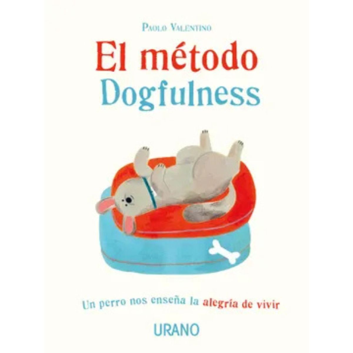 URANO - EL MÉTODO DOGFULNESS