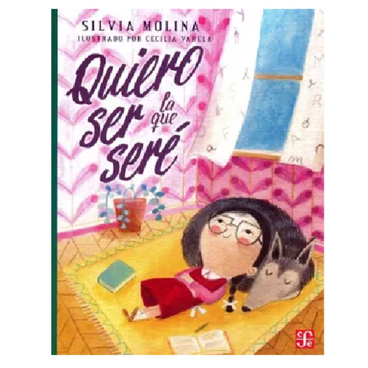 FONDO DE CULTURA ECONOMICA - Quiero ser la que seré dislexia