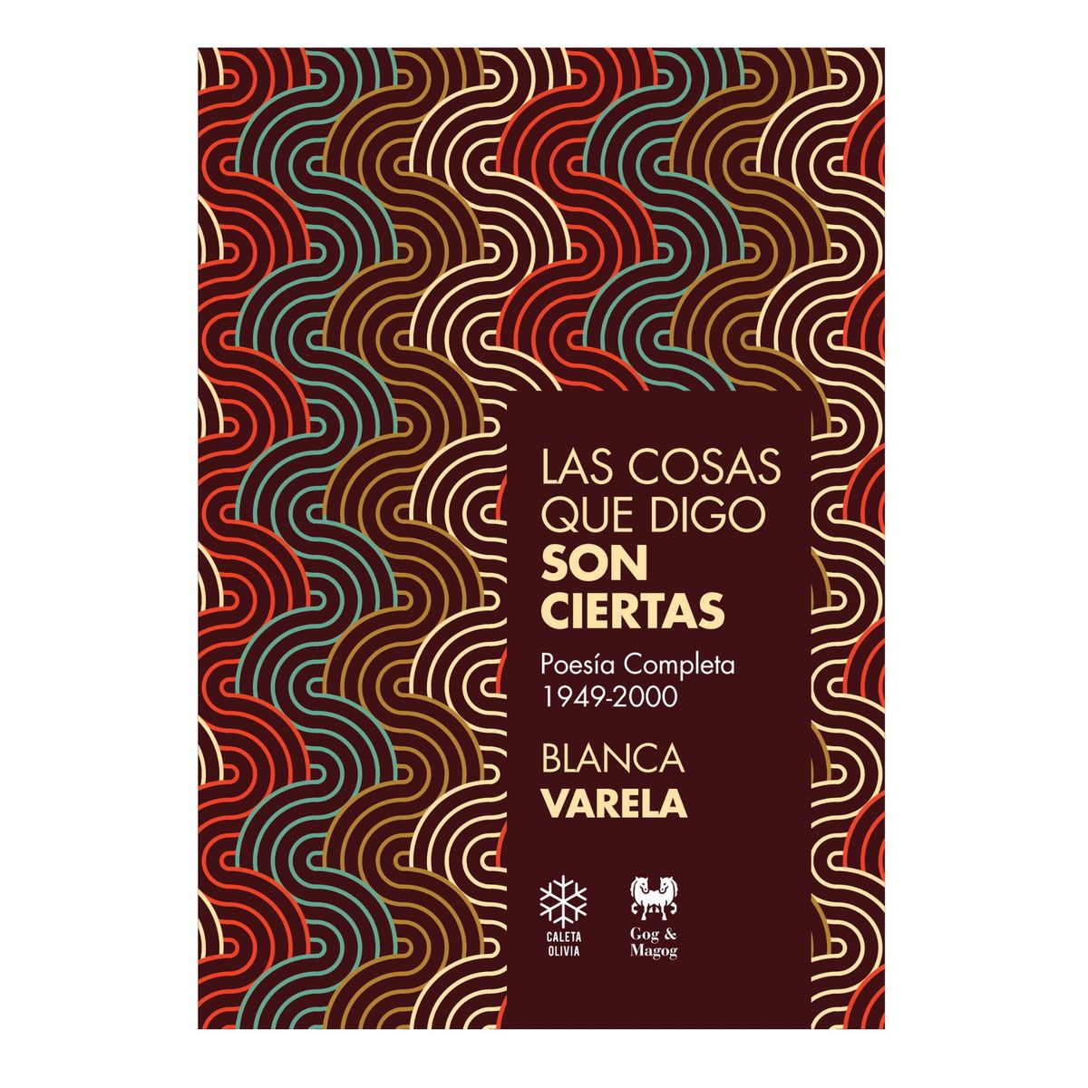GENERICO - Las cosas que digo son ciertas Poesía completa 1949-2000 l Blanca Varela