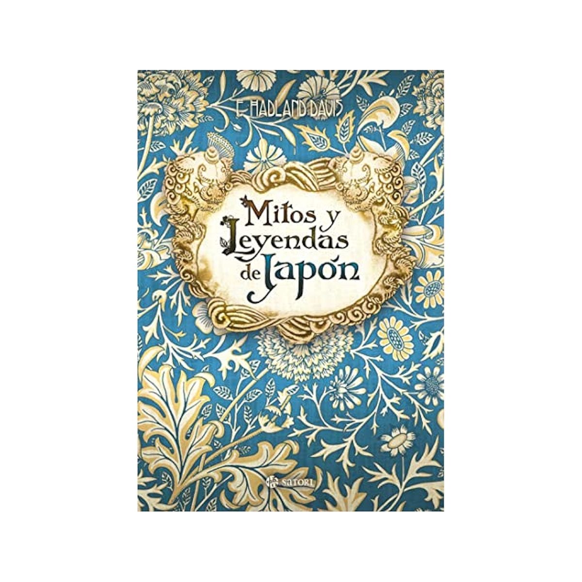 SATORI - Mitos y leyendas de Japón.  Frederick Hadland Davis. TAPA RÚSTICA