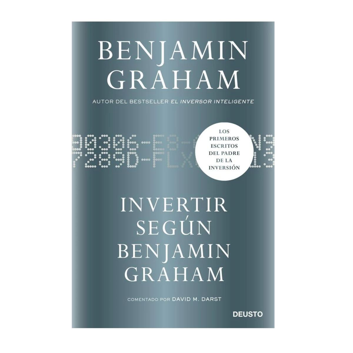 EDICIONES DEUSTO - Invertir según Benjamin Graham