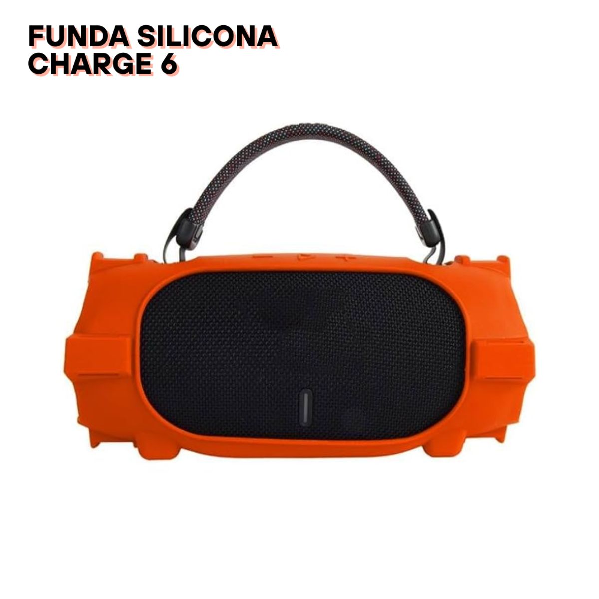 GENERICO - Funda de Silicona con correa para el parlante Jbl Charge 6 - Naranja