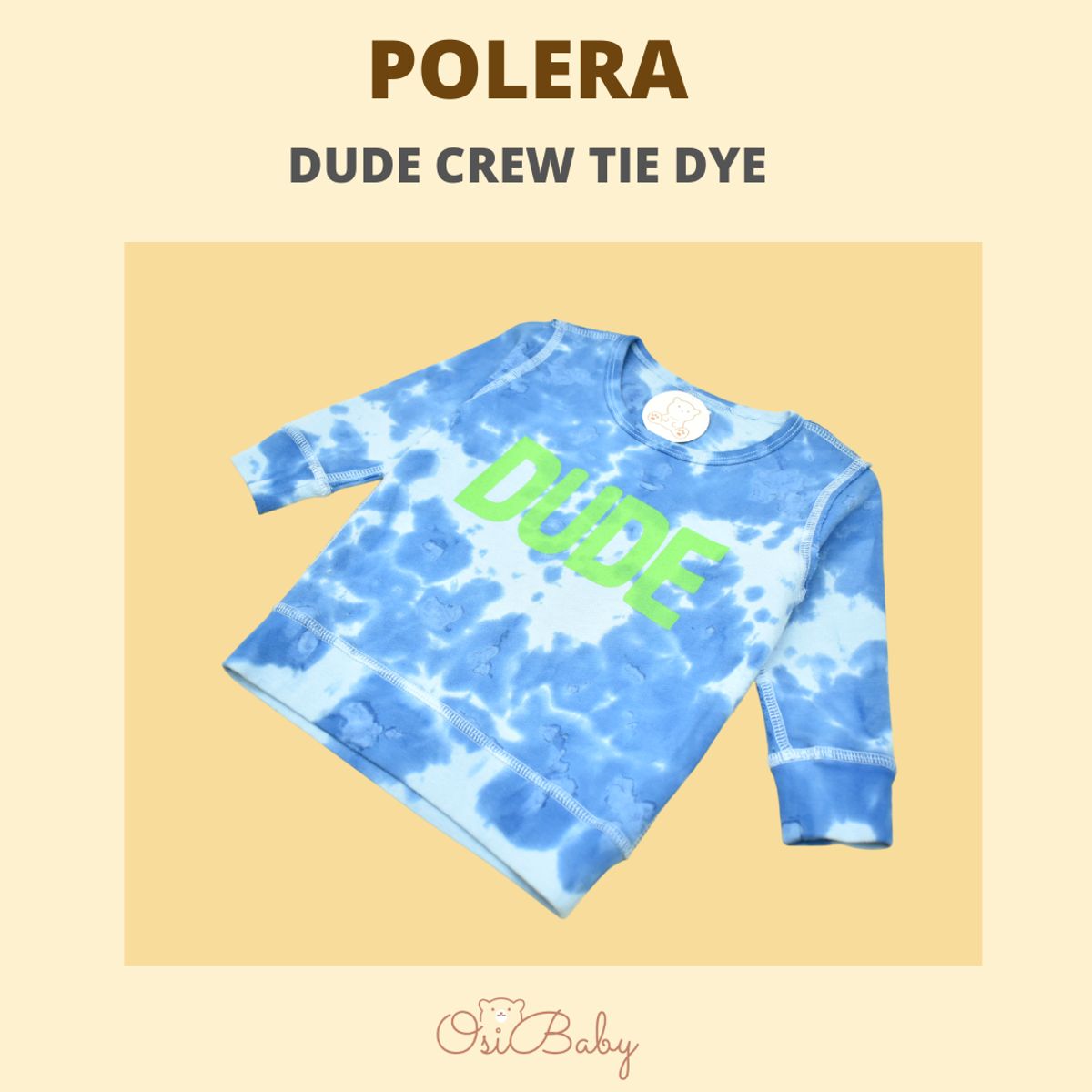 ALLEZ COLLECTION - POLERA BEBE DUDE CREW TIE DYE  HOMBRE