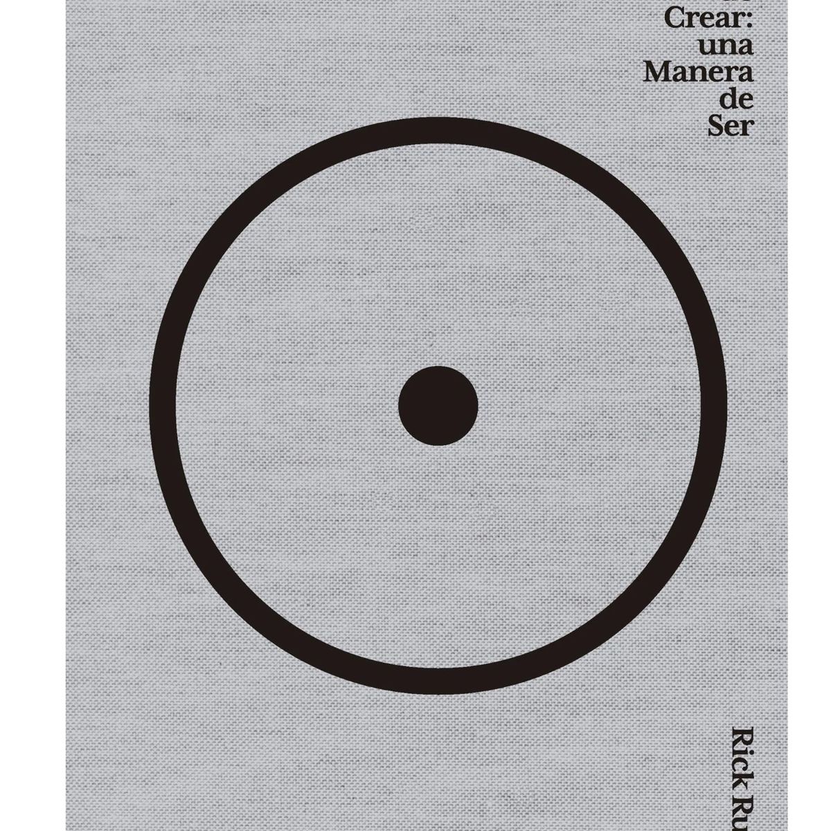 DIANA - El Acto de Crear Una manera de ser  Rick Rubin -tapa rústica-
