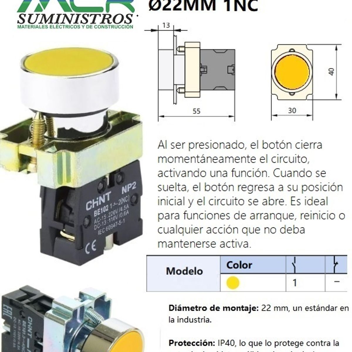 CHINT - INTERRUPTOR DE BOTON O PULSADOR METALICO RASANTE AMARILLO Ø22Mm 1NC