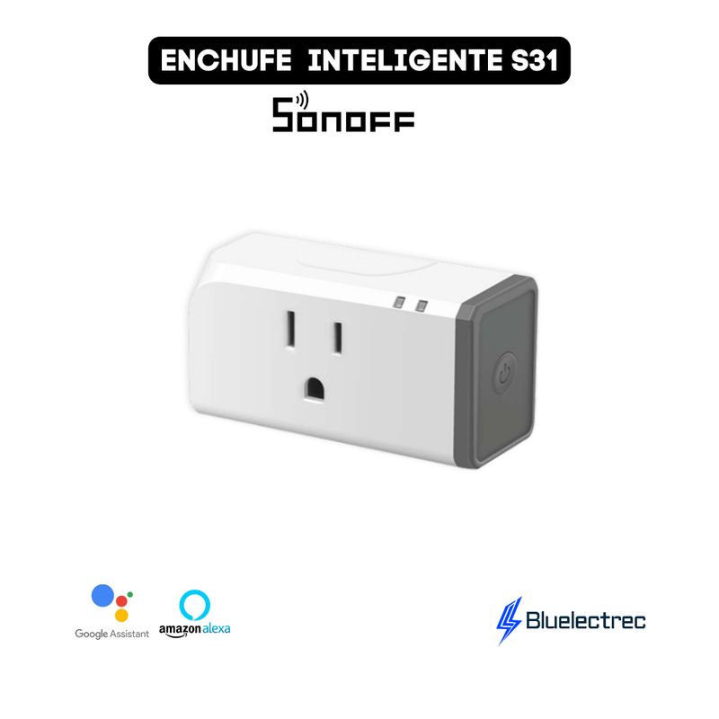 SONOFF - Enchufe inteligente WiFi mide energía Alexa y google - S31 SONOFF