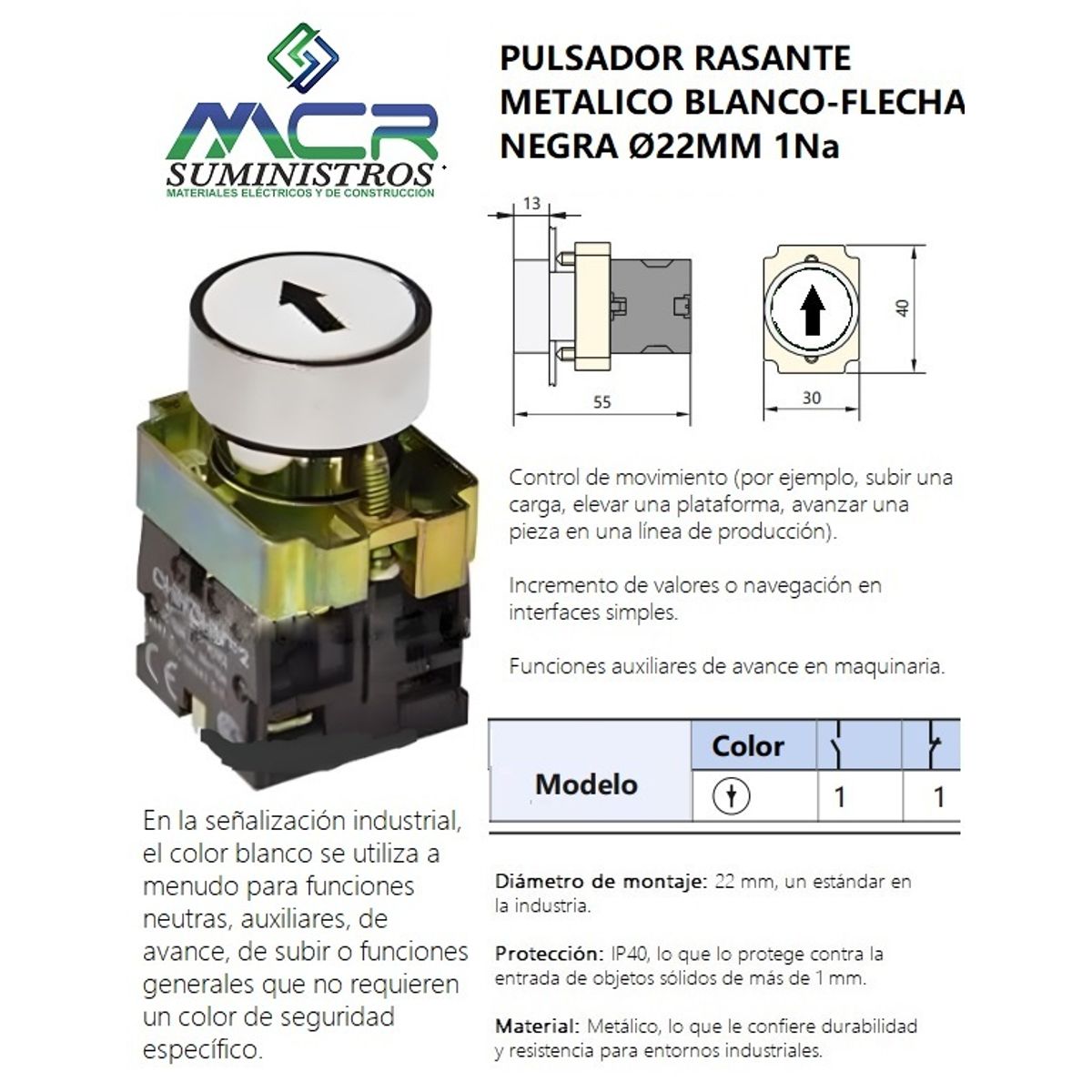 CHINT - INTERRUPTOR PULSADOR METALICO RASANTE BLANCO FECHA NEGRAS 22Mm 1Na