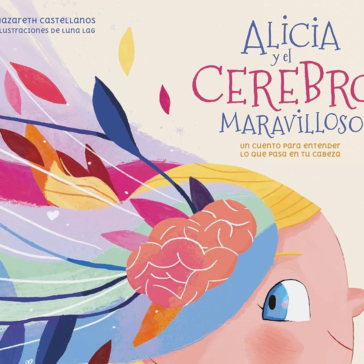 BEASCOA - Alicia y el cerebro maravilloso Un cuento para entender lo que pasa en tu cabeza