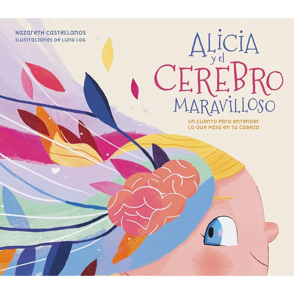BEASCOA - Alicia y el cerebro maravilloso Un cuento para entender lo que pasa en tu cabeza