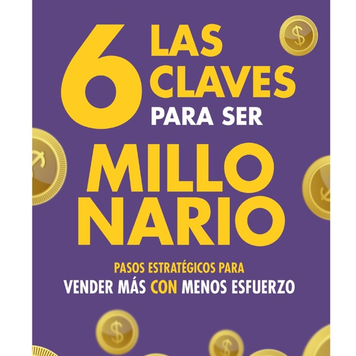 PENGUIN RANDOM HOUSE - Libro Las 6 claves para ser millonario -Lonzoy Yudis -AGUILAR
