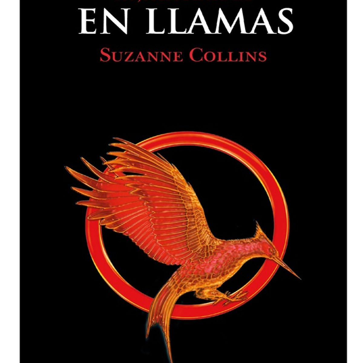 PENGUIN RANDOM HOUSE - Libro Los juegos del hambre 2 En llamas -Collins Suzanne -MOLINO
