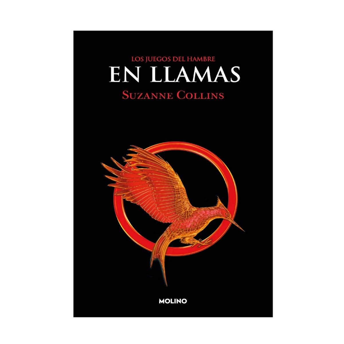 PENGUIN RANDOM HOUSE - Libro Los juegos del hambre 2 En llamas -Collins Suzanne -MOLINO
