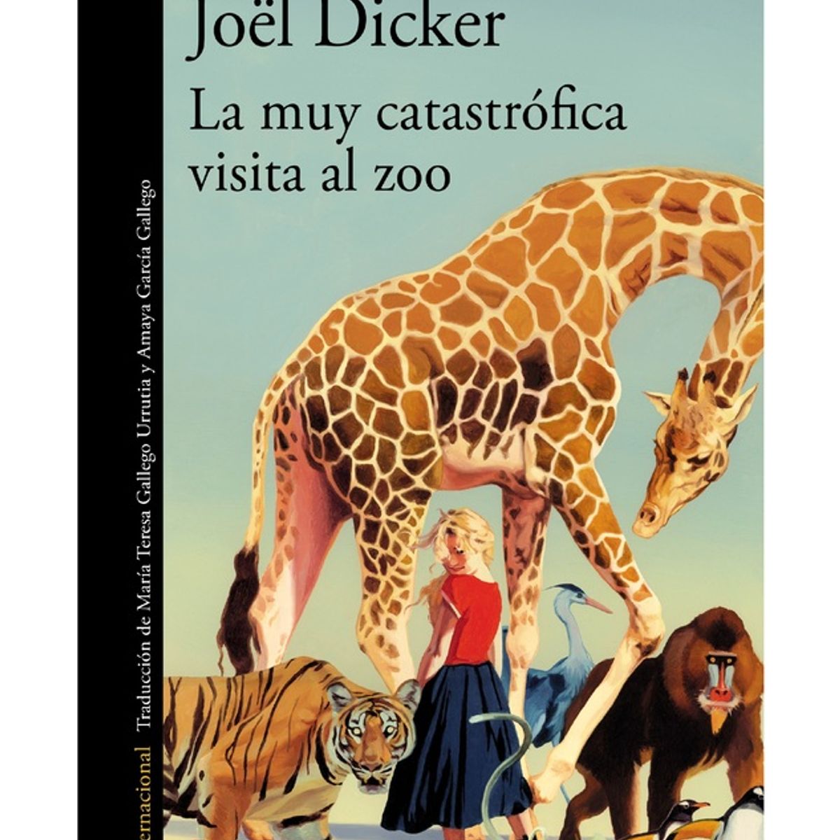 PENGUIN RANDOM HOUSE - Libro La muy catastrófica visita al zoo -Dicker Joël -ALFAGUARA