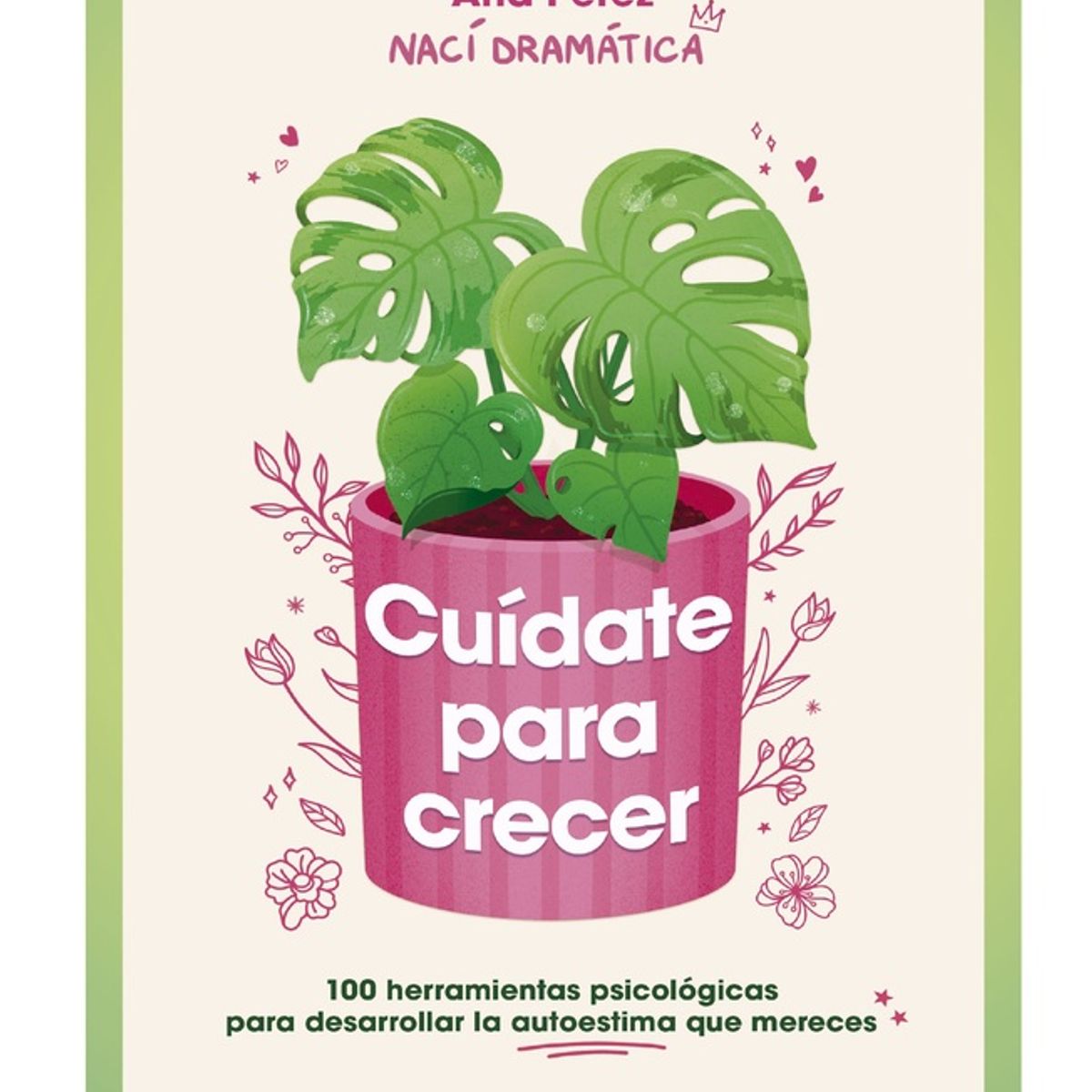 PENGUIN RANDOM HOUSE - Libro Cuídate para crecer -Pérez Ana -MONTENA