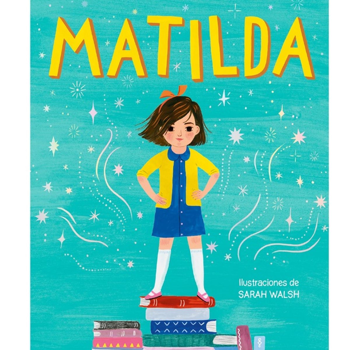 PENGUIN RANDOM HOUSE - Libro Matilda edición ilustrada a todo color -Dahl Roald -ALFAGUARA INFANTIL JUVENIL