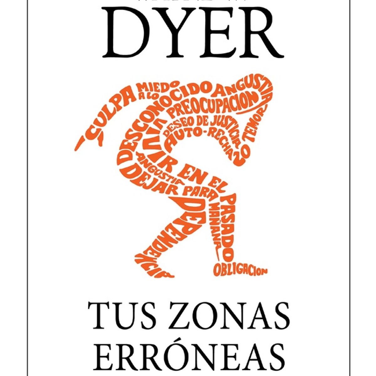 PENGUIN RANDOM HOUSE - Libro Tus zonas erróneas -Dyer Wayne W -GRIJALBO