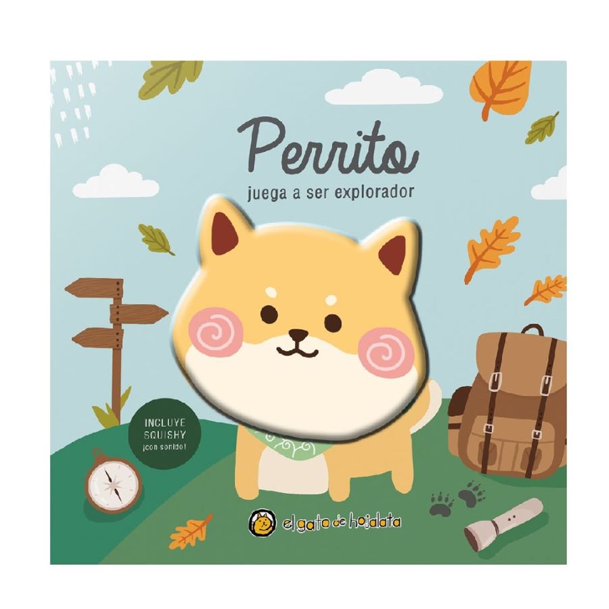 PENGUIN RANDOM HOUSE - Libro Amigos Squishy - Perrito juega a ser explorador -Guadal Editorial -EL GATO DE HOJALATA