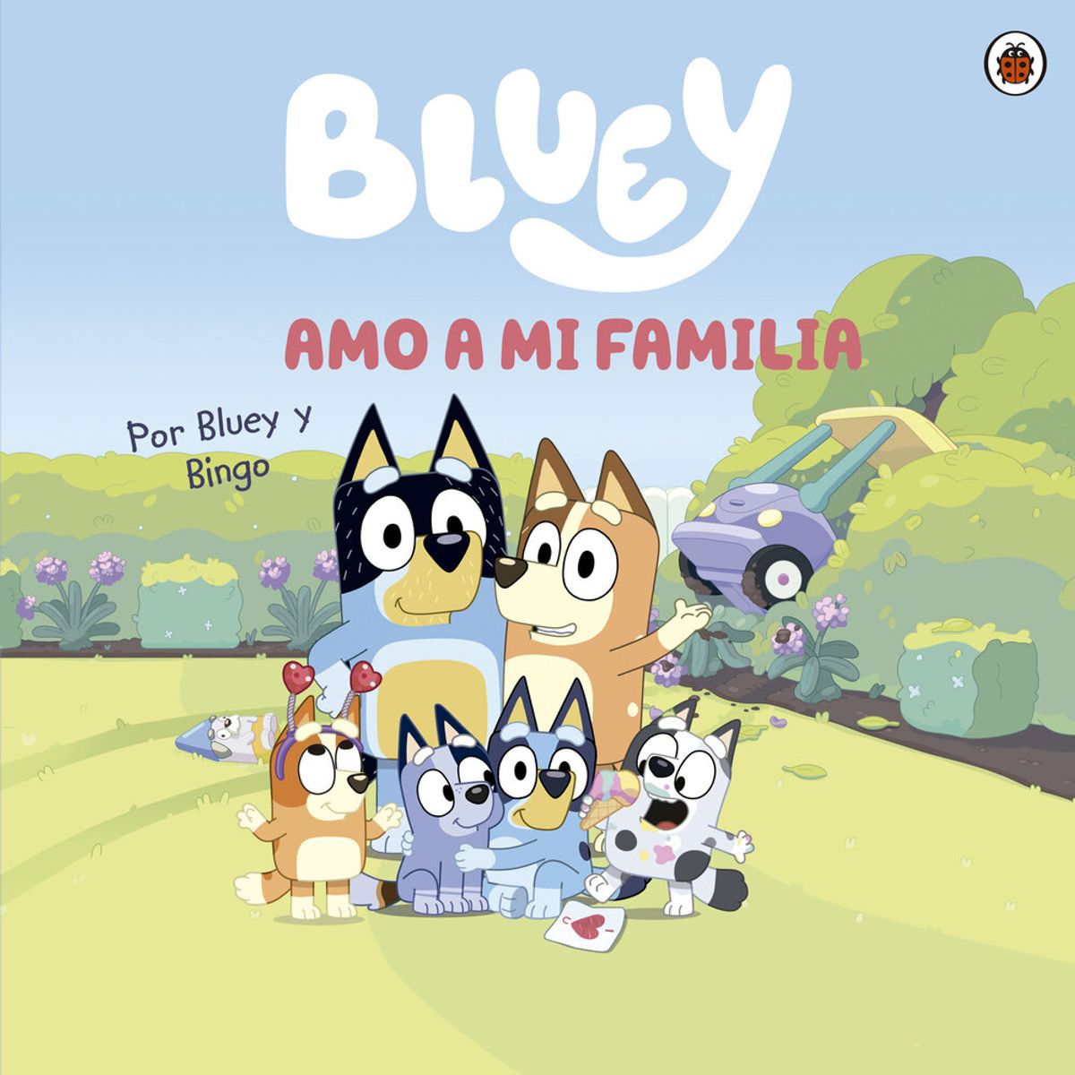 PENGUIN RANDOM HOUSE - Libro Bluey Amo a mi familia -Ladybird Books -ALTEA