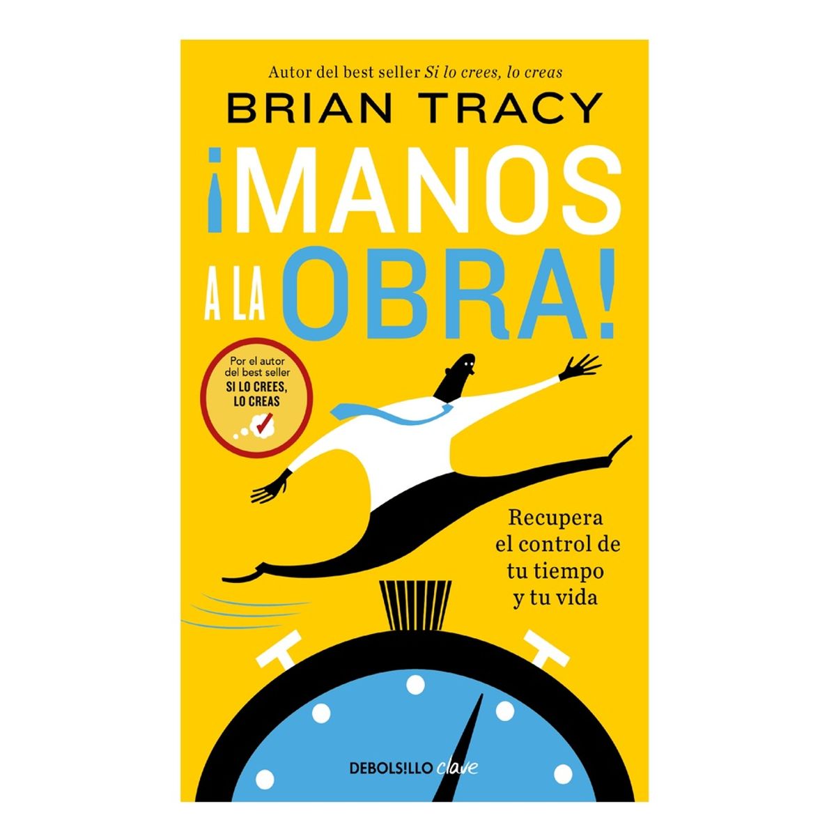 PENGUIN RANDOM HOUSE - Libro ¡Manos a la obra -Tracy Brian -DEBOLSILLO