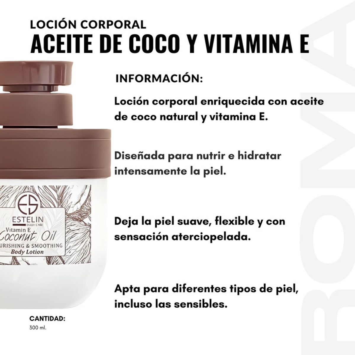 GENERICO - LOCIÓN CORPORAL ACEITE DE COCO Y VITAMINA E 300ML ESTELIN
