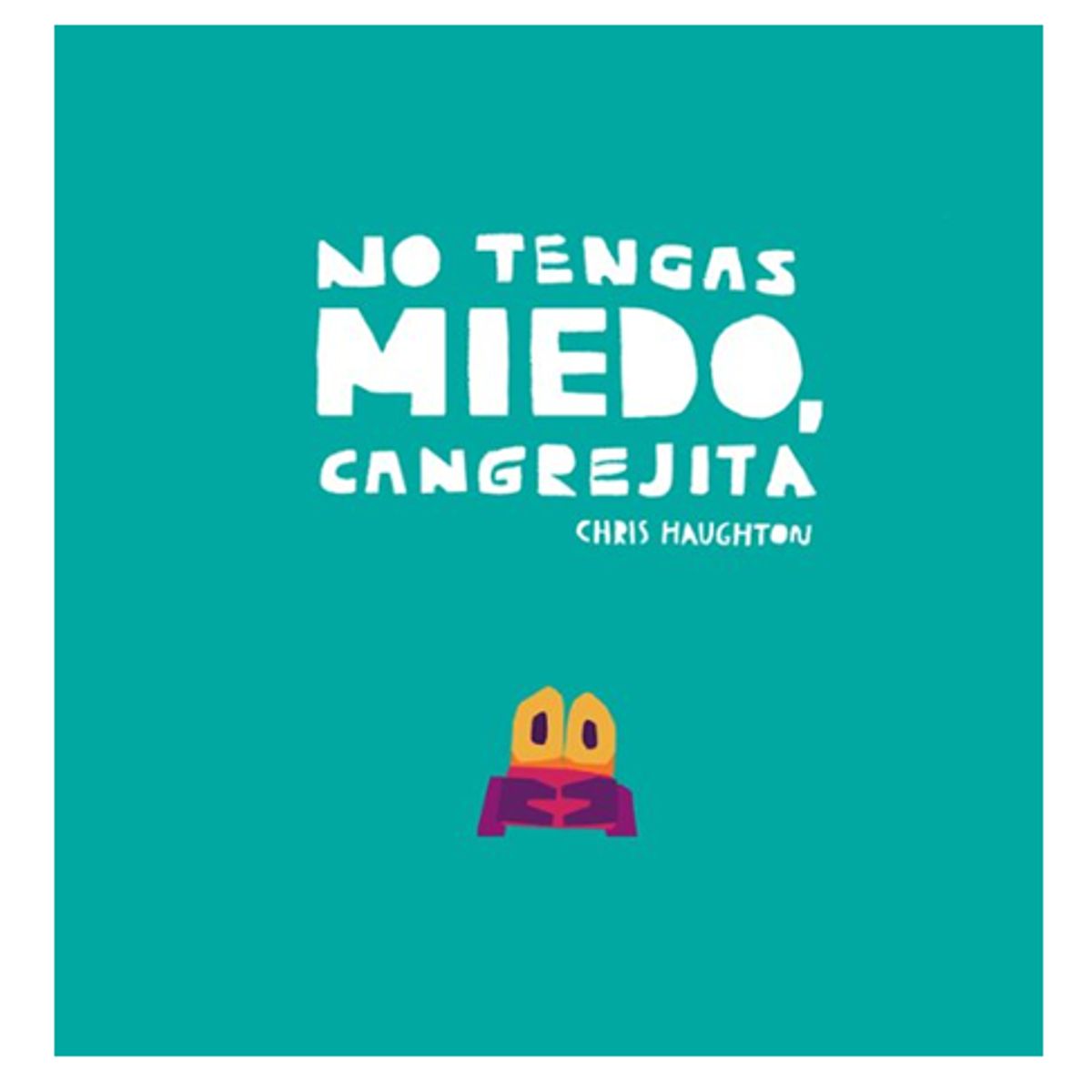 GENERICO - NO TENGAS MIEDO CANGREJITA emociones