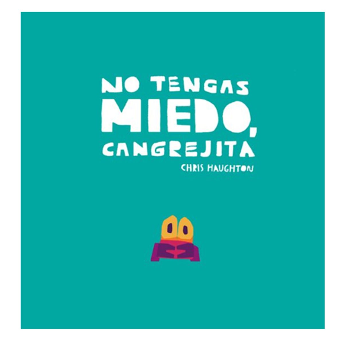 GENERICO - NO TENGAS MIEDO CANGREJITA emociones