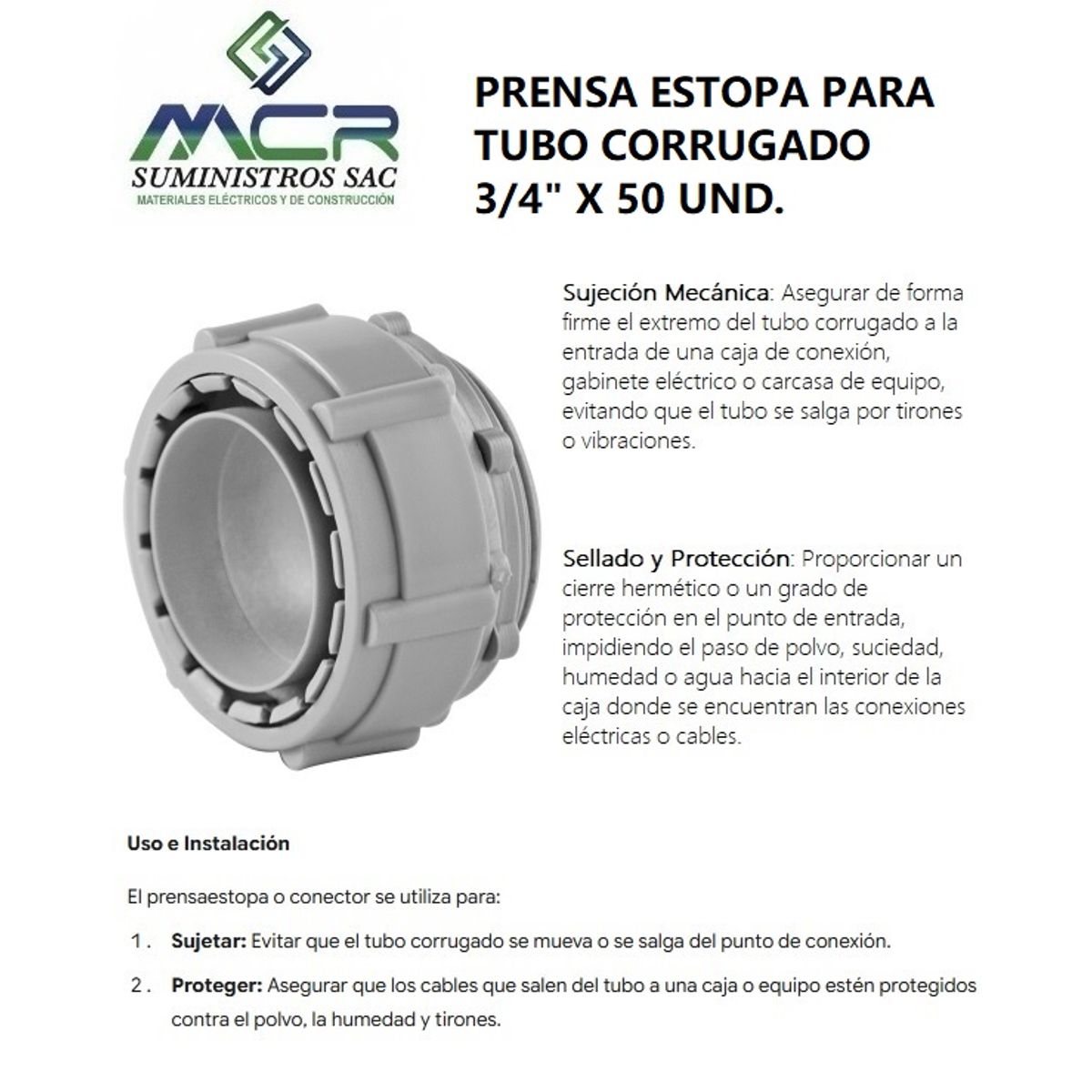 GENERICO - PRENSA ESTOPA PARA TUBO CORRUGADO 3/4" X 50 UND.