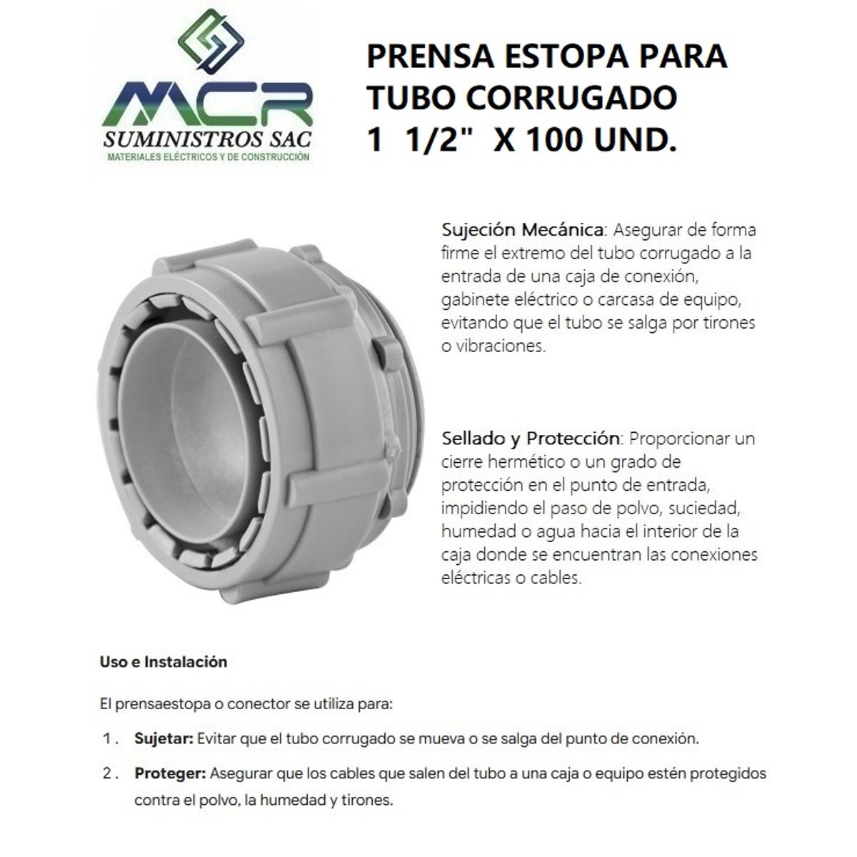GENERICO - PRENSA ESTOPA PARA TUBO CORRUGADO 1 1/2" X 100 UND.