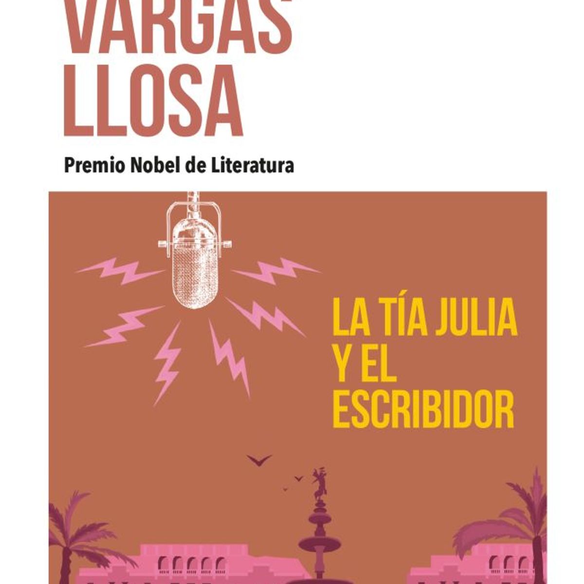 PENGUIN RANDOM HOUSE - Libro La tia Julia y el escribidor -Vargas Llosa Mario -DEBOLSILLO