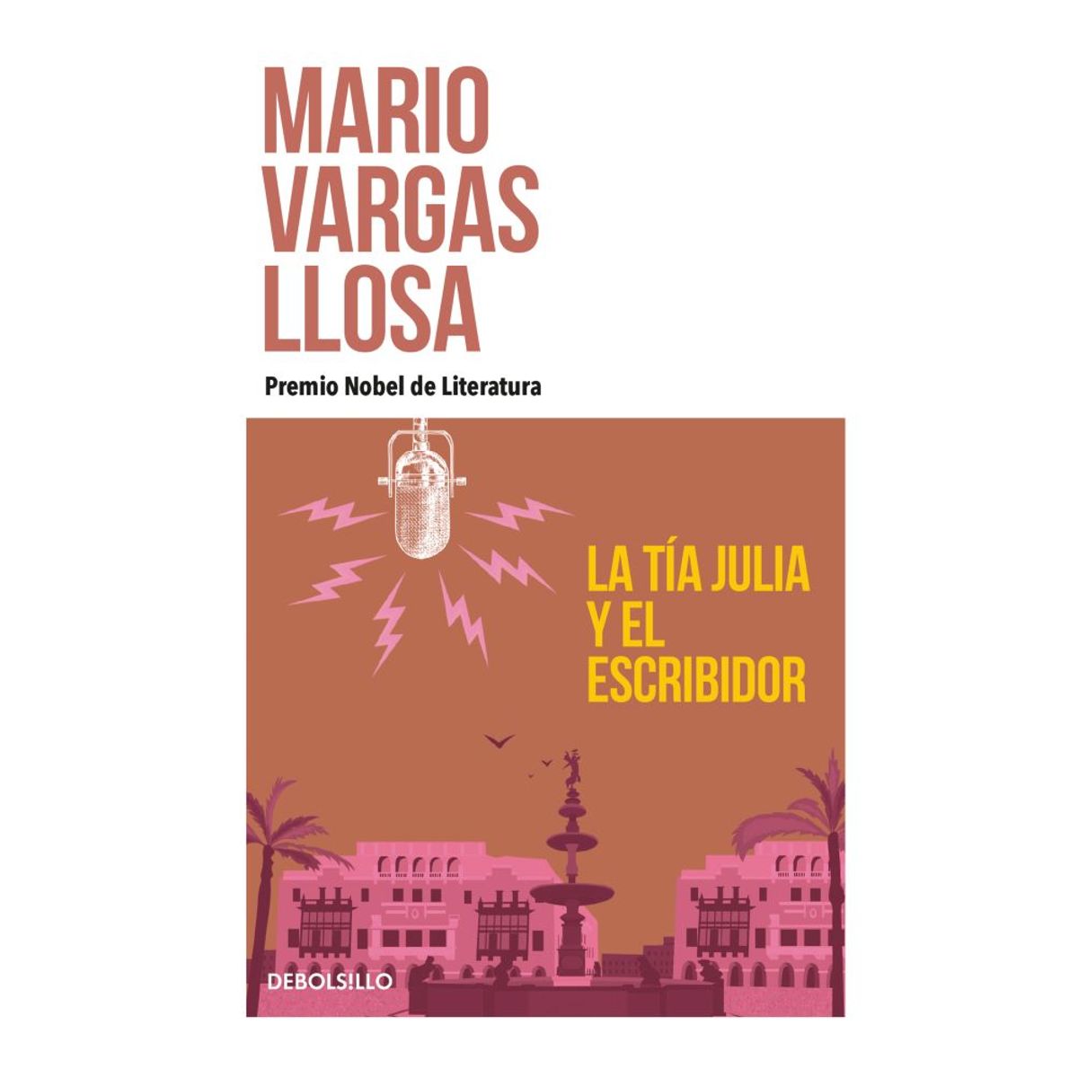 PENGUIN RANDOM HOUSE - Libro La tia Julia y el escribidor -Vargas Llosa Mario -DEBOLSILLO
