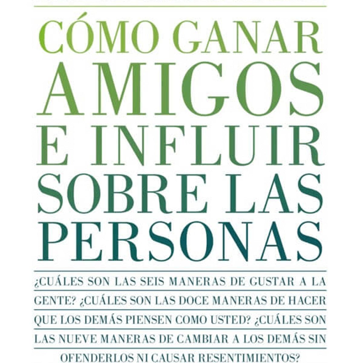 LIBRERIA CRISOL - Cómo ganar amigos e influir sobre las personas