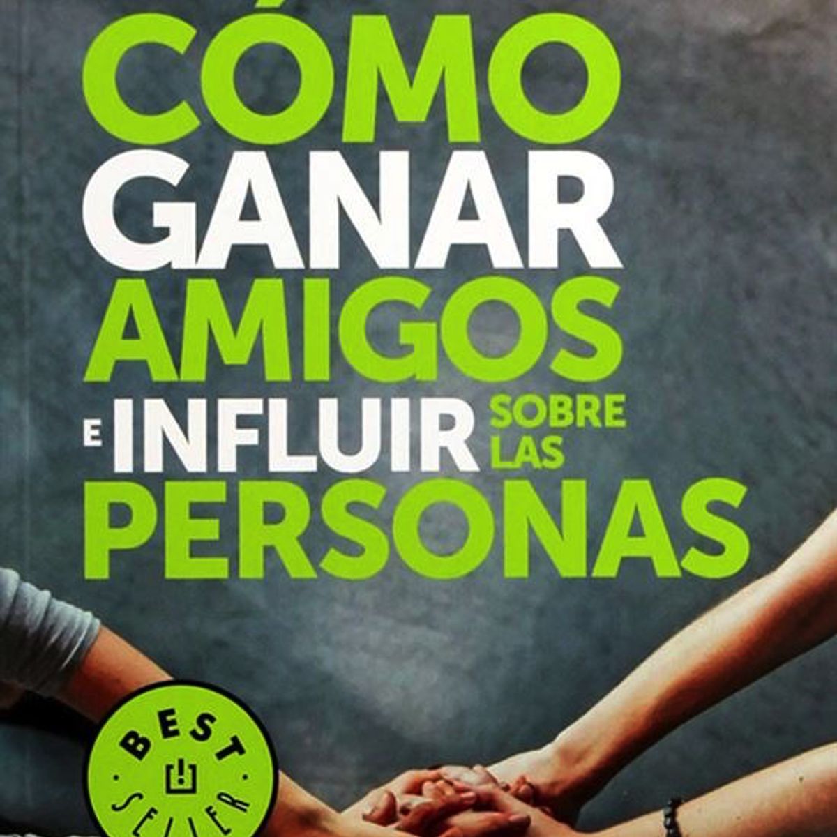 LIBRERIA CRISOL - COMO GANAR AMIGOS E INFLUIR EN ELLOS