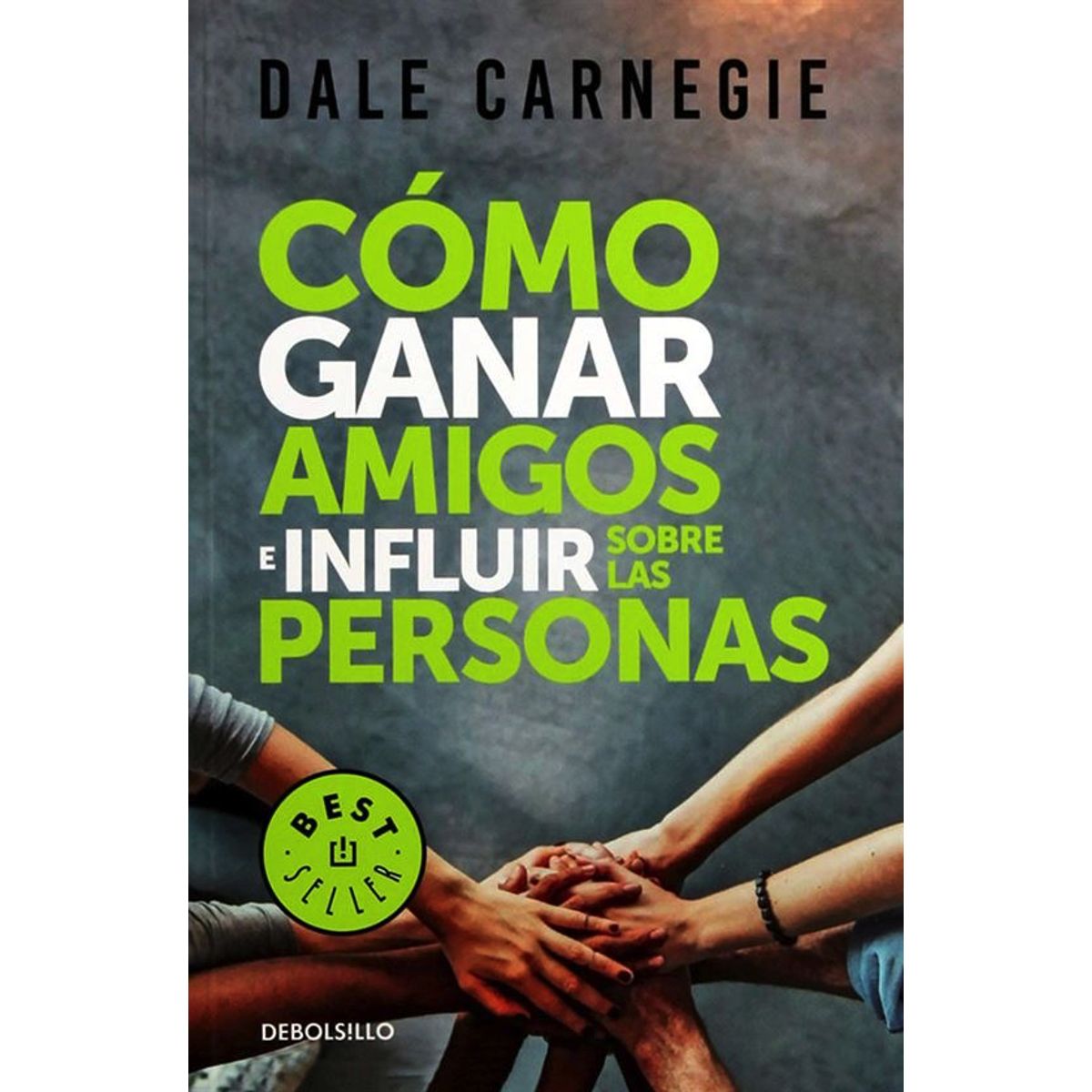 LIBRERIA CRISOL - COMO GANAR AMIGOS E INFLUIR EN ELLOS