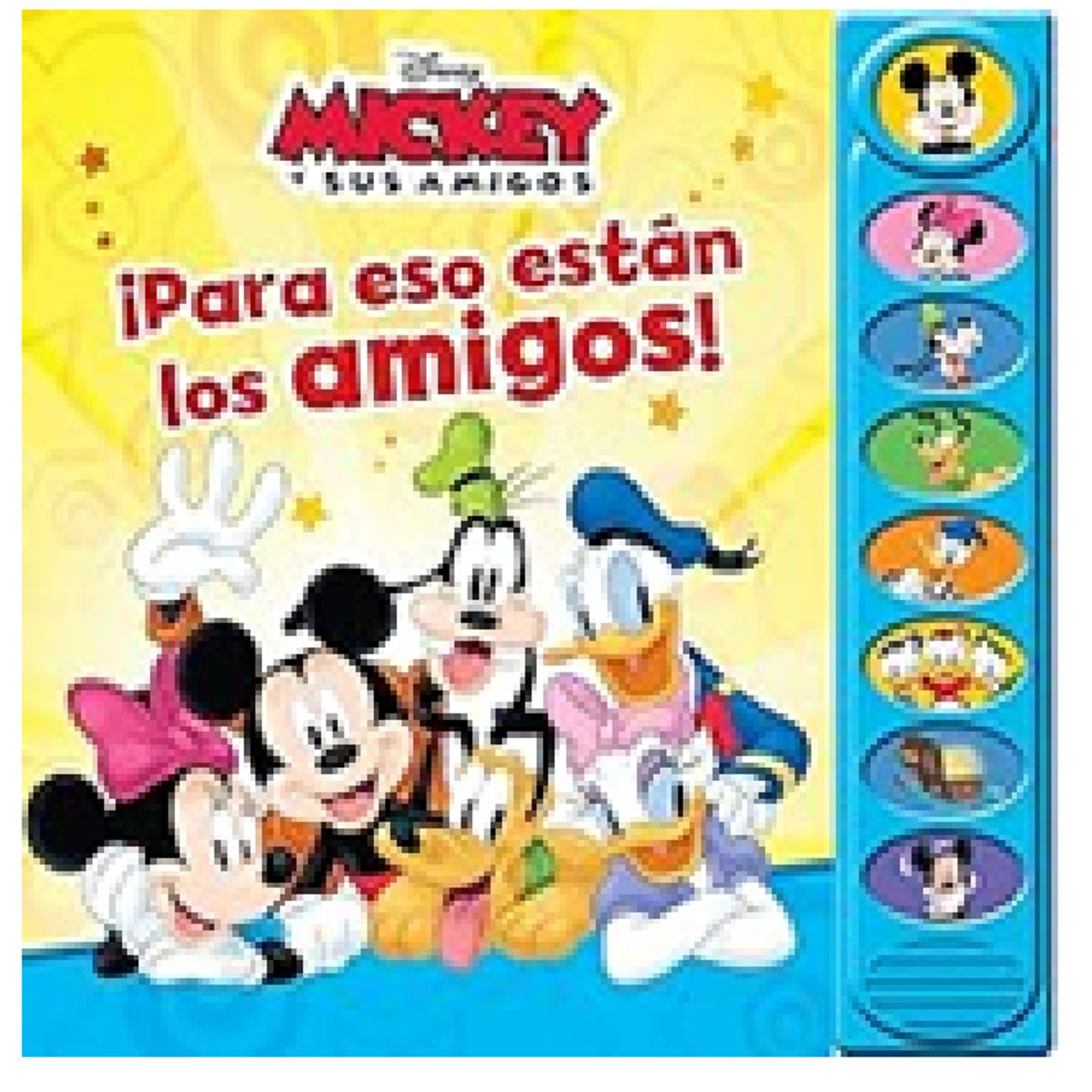 DISNEY CLASICOS - PARA ESO ESTÁN LOS AMIGOS- MICKEY – CUENTOS CON 8 SONIDOS