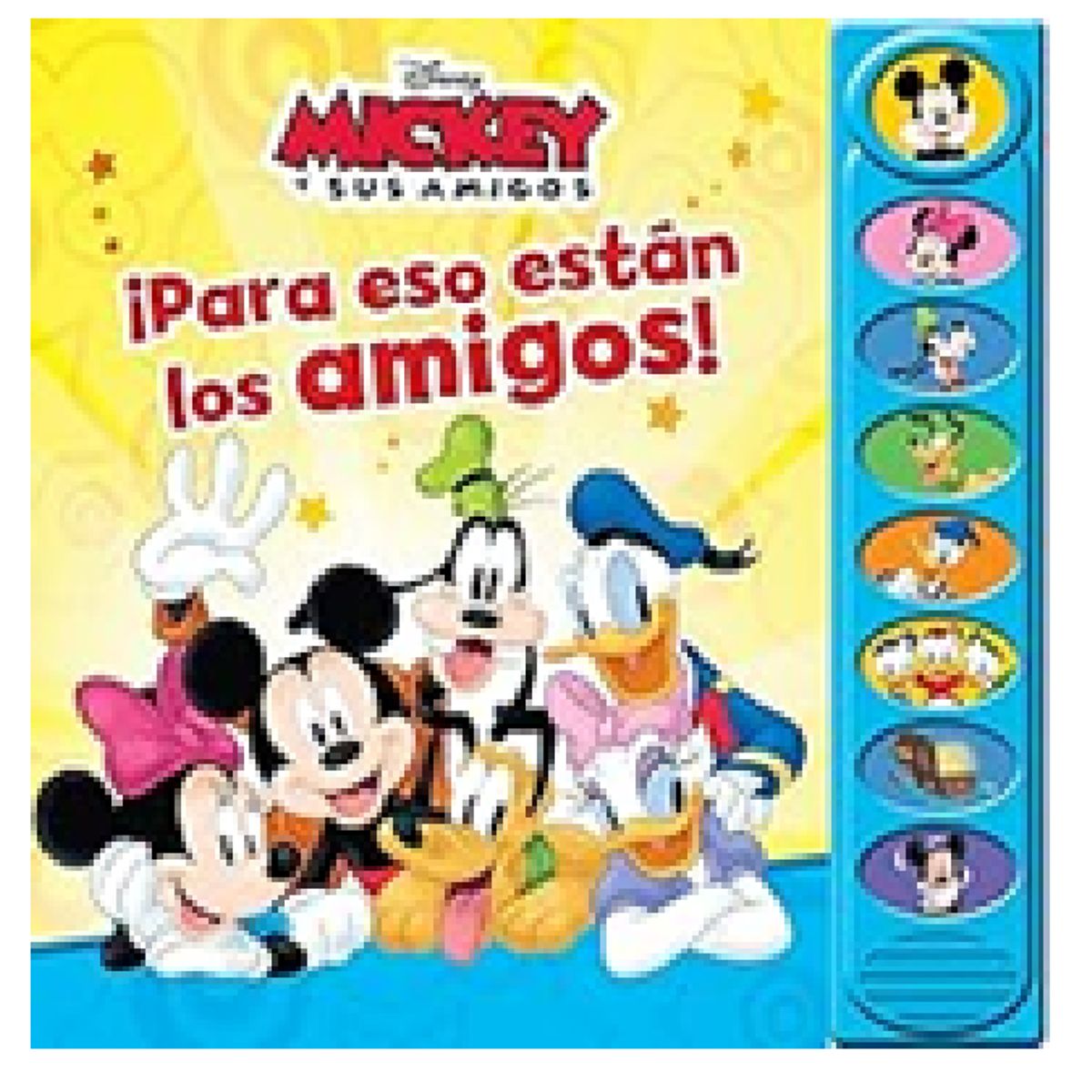 DISNEY CLASICOS - PARA ESO ESTÁN LOS AMIGOS- MICKEY – CUENTOS CON 8 SONIDOS