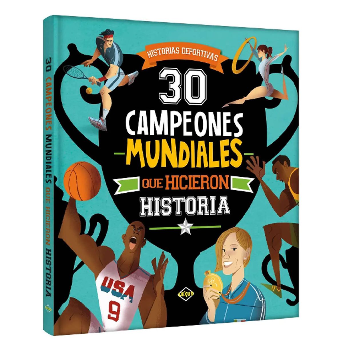 LEXUS - Libro infantil 30 Campeones Mundiales que Hicieron Historia