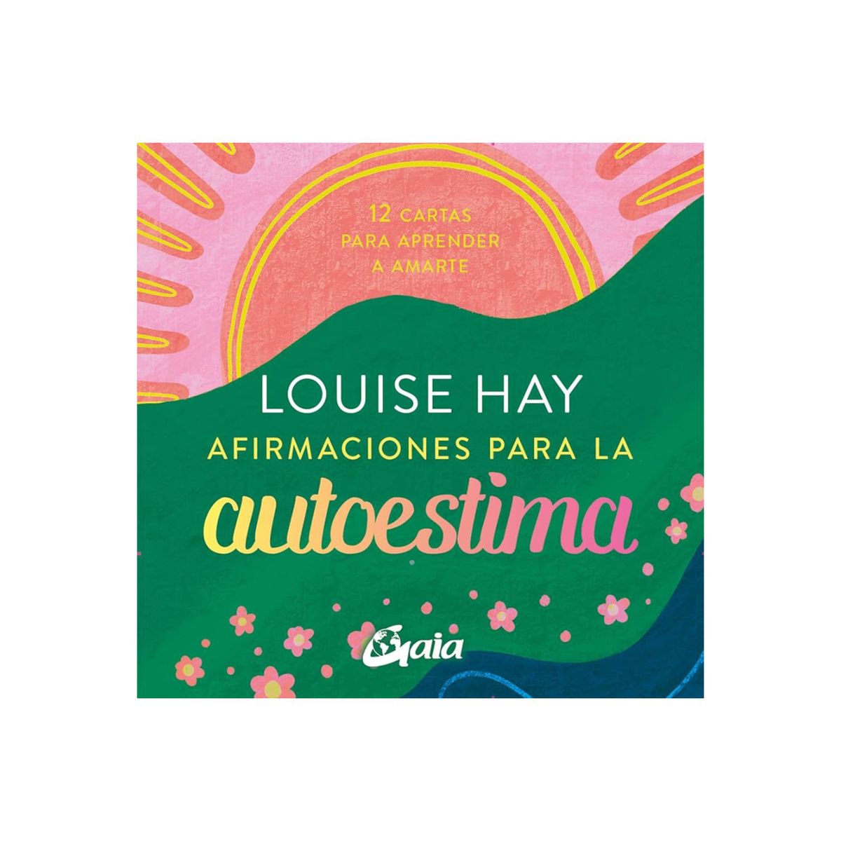 GENERICO - AFIRMACIONES PARA LA AUTOESTIMA  - Louise L. Hay