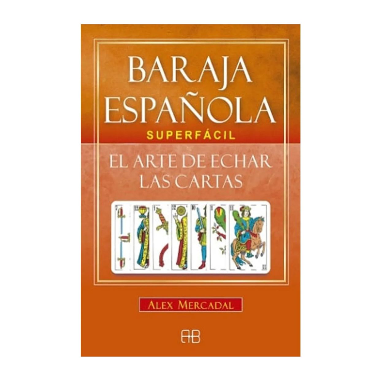 GENERICO - Baraja española superfácil - El Arte de echar las cartas