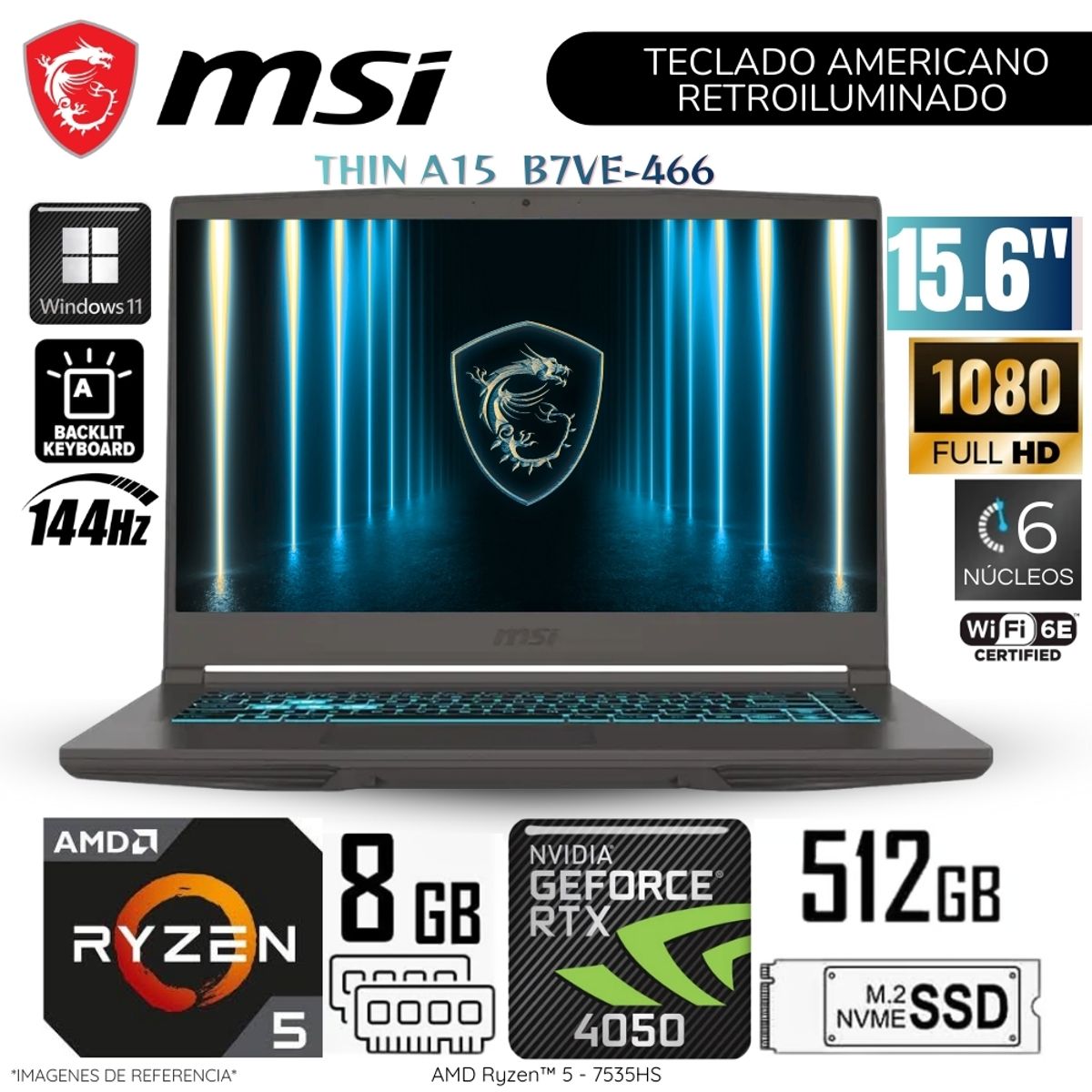 MSI - Laptop MSI Thin A15 B7VE-466 AMD Ryzen 5-7535HS 8GB RAM 512GB SSD 15.6"  FHD RTX4050-6GB WIN11 144Hz